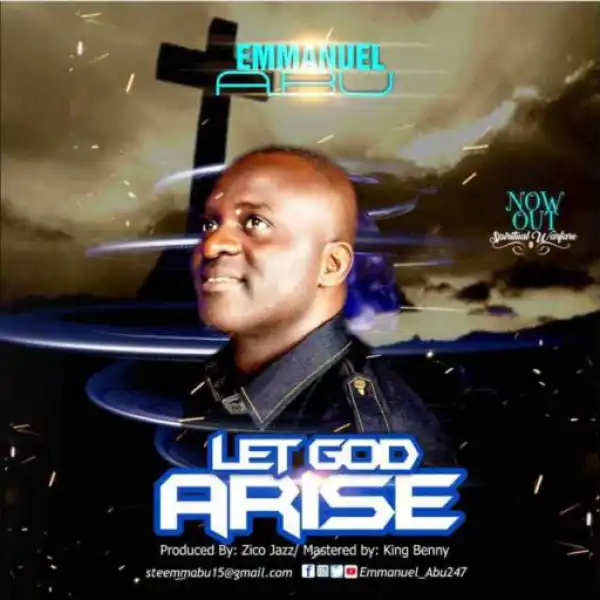 Emmanuel Abu - Let God Arise